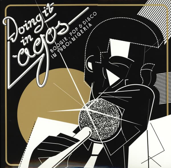 Doing It In Lagos (Boogie, Pop & Disco In 1980s Nigeria)